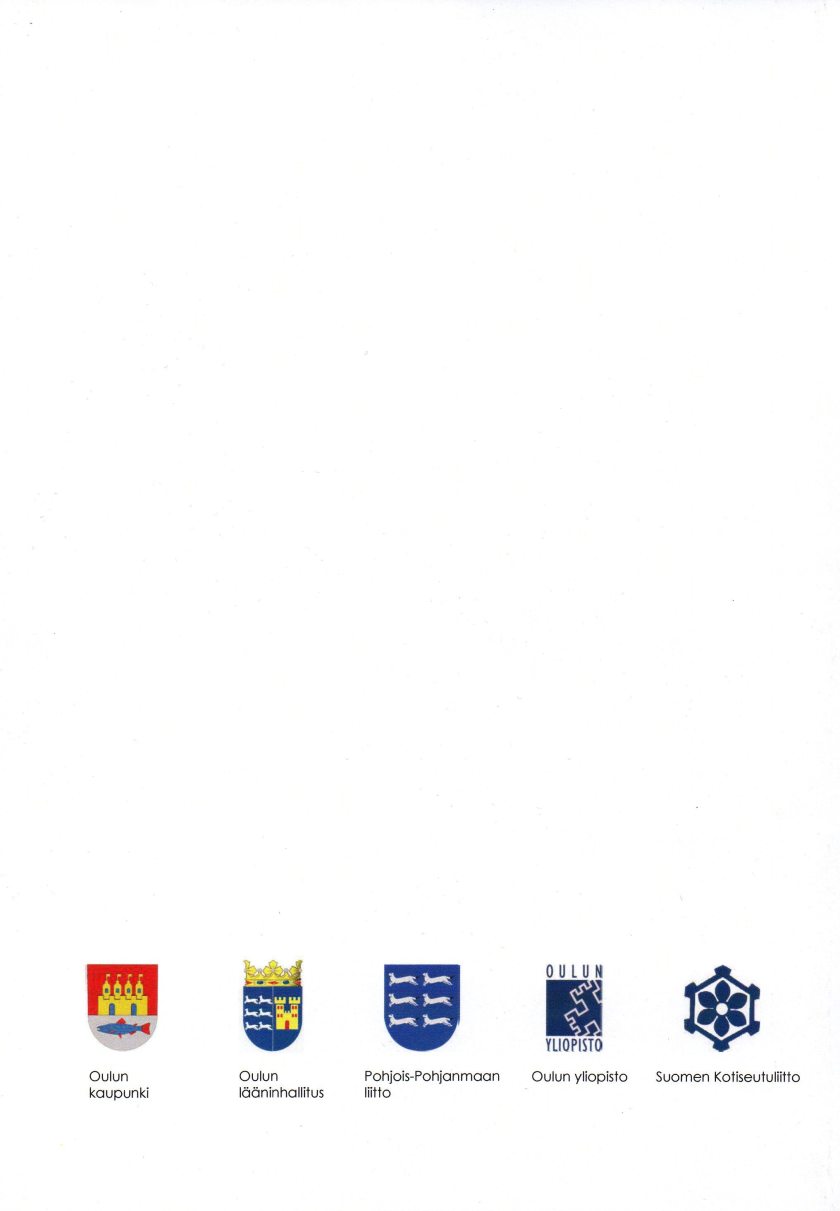Tilaisuuden järjestäjät ja rahoittajat: Oulun kaupunki, Oulun lääninhallitus, Pohjois-Pohjanmaan liitto, Oulun yliopisto, Suomen Kotiseutuliitto.