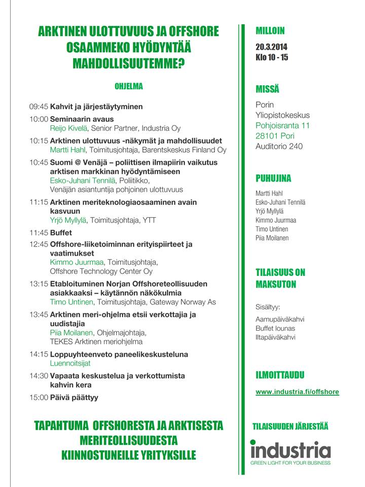Ohjelma, Arktinen ulottuvuus ja Offshore 20.3.2014. Industria Oy.